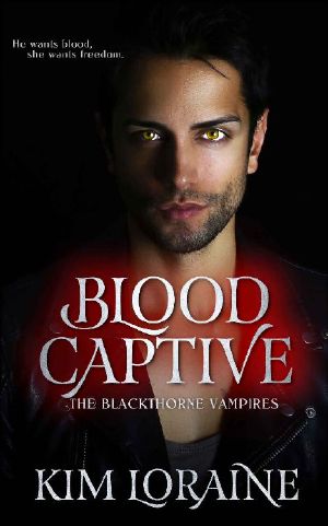 [Blackthorne Vampires 01] • Blood Captive (The Blackthorne Vampires Book 1)